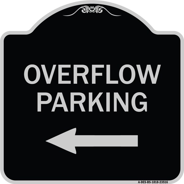 Overflow Parking with Left Arrow Heavy-Gauge Aluminum Architectural Sign, 18" x 18", BS-1818-23516